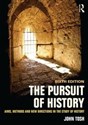 The Pursuit of History Aims, methods and new directions in the study of history bookstore