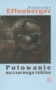 Polowanie na czarnego rekina Wiersze i scenariusze 1940-1986 - Polish Bookstore USA