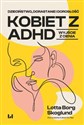 Dzieciństwo, dorastanie i dorosłość kobiet z ADHD Wyjście z cienia polish usa