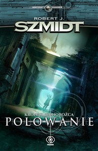 Kroniki jednorożca Polowanie Polish Books Canada