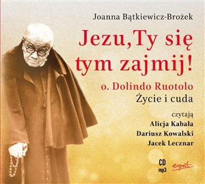 [Audiobook] Jezu, Ty się tym zajmij! o. Dolindo Ruotolo. Życie i cuda buy polish books in Usa