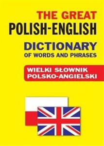 The Great Polish-English Dictionary of Words and Phrases Wielki słownik polsko-angielski polish books in canada