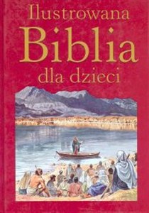 Ilustrowana Biblia dla dzieci  