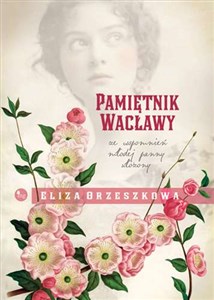 Pamiętnik Wacławy Ze wspomnień młodej panny buy polish books in Usa