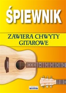 Śpiewnik Zawiera chwyty gitarowe online polish bookstore