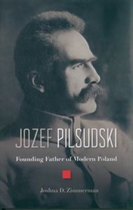 Jozef Pilsudski Founding Father of Modern Poland buy polish books in Usa