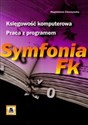 Księgowość komputerowa Praca z programem Symfonia FK online polish bookstore