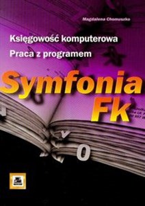 Księgowość komputerowa Praca z programem Symfonia FK online polish bookstore