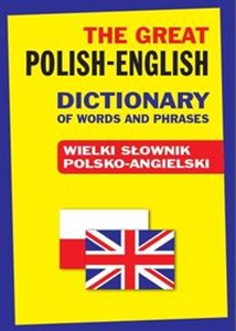 The Great Polish-English Dictionary of Words and Phrases Wielki słownik polsko-angielski chicago polish bookstore