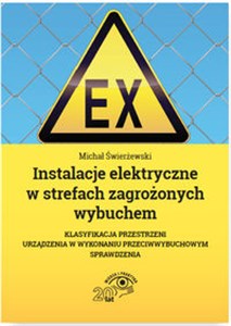 Instalacje elektryczne w strefach zagrożonych wybuchem Polish Books Canada