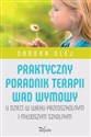 Praktyczny poradnik terapii wad wymowy U dzieci w wieku przedszkolnym i młodszym szkolnym Polish Books Canada
