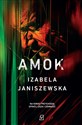 Amok  - Izabela Janiszewska