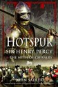 Hotspur Sir Henry Percy and the Myth of Chivalry 