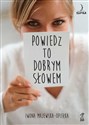 Powiedz to dobrym słowem pl online bookstore