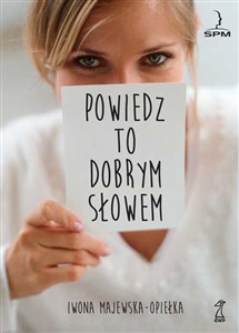 Powiedz to dobrym słowem pl online bookstore