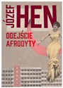 Odejście Afrodyty - Józef Hen chicago polish bookstore