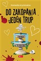 Do zakopania jeden trup - Iwona Banach