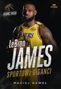LeBron James. Sportowi giganci polish books in canada