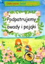 Odkrywam świat przyrody Podpatrujemy owady i pająki Polish Books Canada