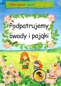 Odkrywam świat przyrody Podpatrujemy owady i pająki Polish Books Canada
