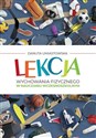 Lekcja wychowania fizycznego w nauczaniu wczesnoszkolnym Polish Books Canada