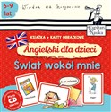 Angielski dla dzieci Świat wokół mnie + karty obrazkowe buy polish books in Usa