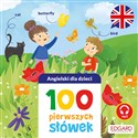 Angielski dla dzieci 100 pierwszych słówek - Opracowanie Zbiorowe