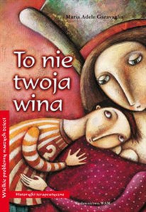 To nie twoja wina Historyjki terapeutyczne  