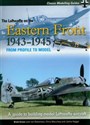 The Luftwaffe On The Eastern Front A Guide to Building Model Luftwaffe Aircraft - Brett Green