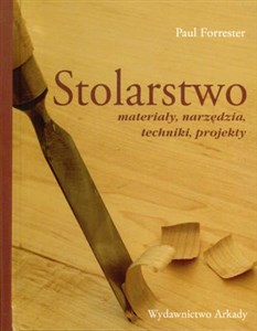 Stolarstwo materiały, narzędzia, techniki, projekty - Polish Bookstore USA