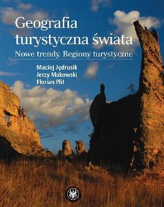 Geografia turystyczna świata Nowe trendy. Regiony turystyczne online polish bookstore