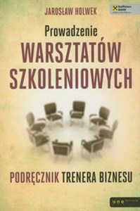 Prowadzenie warsztatów szkoleniowych Podręcznik trenera biznesu to buy in USA