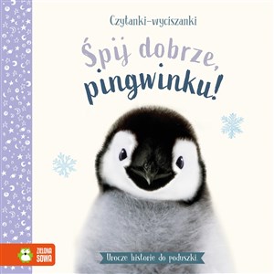 Czytanki-wyciszanki Śpij dobrze, pingwinku! Urocze historie do poduszki pl online bookstore