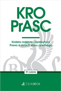 KRO PrASC Kodeks rodzinny i opiekuńczy. Prawo o aktach stanu cywilnego  