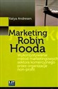 Marketing Robin Hooda Wykorzystywanie metod marketingowych sektora komercyjnego przez organizacje non-profit Polish bookstore