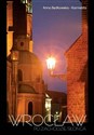 Wrocław po zachodzie słońca  - Anna Będkowska-Karmelita
