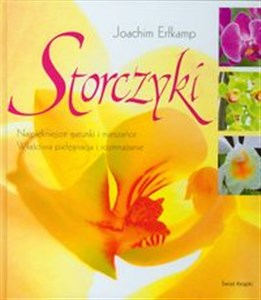 Storczyki Najpiękniejsze gatunki i mieszańce właściwa pielęgnacja i rozmnażanie online polish bookstore