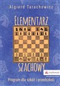 Elementarz szachowy Program dla szkół i przedszkoli - Algierd Tarachowicz