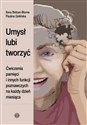 Umysł lubi tworzyć Ćwiczenia pamięci i innych funkcji poznawczych na każdy dzień miesiąca books in polish