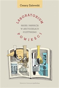 Laboratorium powieści Nauka i narracja w (arcy)dziełach pozytywizmu pl online bookstore