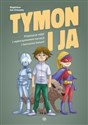 Tymon i ja Propozycje zajęć z wykorzystaniem narracji i tworzenia historii  