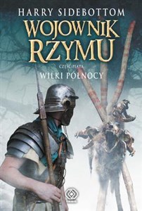 Wojownik Rzymu część 5 Wilki Północy bookstore