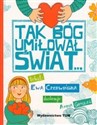 Tak Bóg umiłował świat... - Ewa Czerwińska