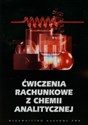 Ćwiczenia rachunkowe z chemii analitycznej polish books in canada