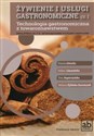 Żywienie i usługi gastronomiczne Część 1 Technologia gastronomiczna z towaroznawstwem Podręcznik Kwalifikacja T.6 Sporządzanie potraw i napojów  