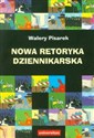 Nowa retoryka dziennikarska - Walery Pisarek