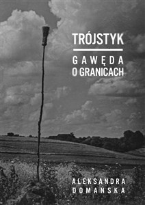 Trójstyk Gawęda o granicach chicago polish bookstore