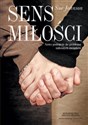 Sens miłości Nowe podejście do problemu miłosnych związków - Johnson Sue - Polish Bookstore USA