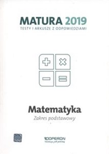 Matematyka Matura 2019 Testy i arkusze Zakres podstawowy Polish Books Canada