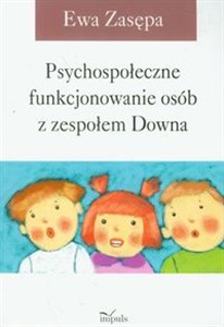 Psychospołeczne funkcjonowanie osób z zespołem Downa bookstore